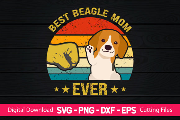 Best Beagle Mom Ever Graphics and Crafts Review