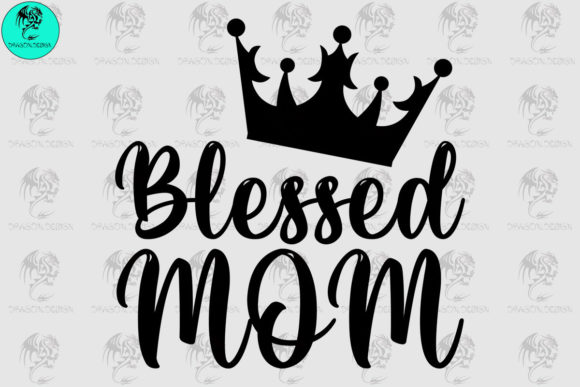 Blessed Mom Crown Graphics for Crafts and Content