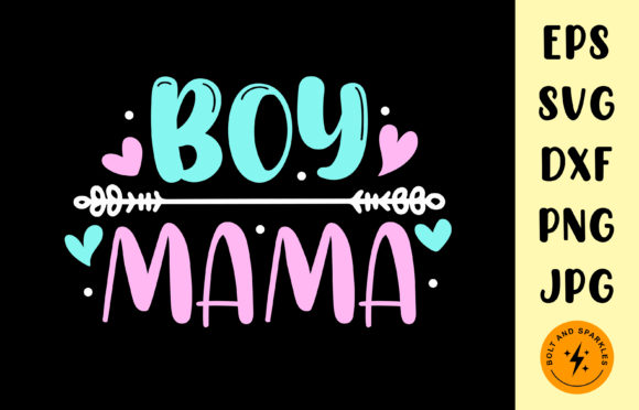 Boy Mama, Mother s Day SVG Graphic for Graphics and Crafts