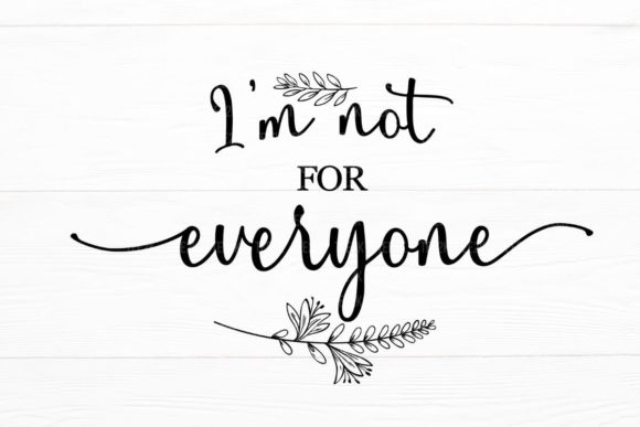 I m Not for Everyone Mother Mom Life Graphics and Crafts