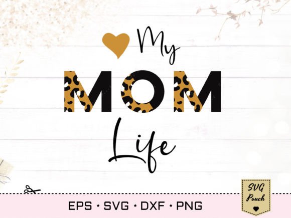 Leopard Momlife Svg Graphics for Crafts
