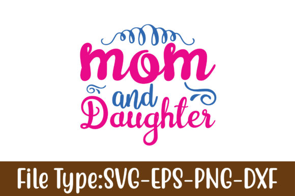 Mom and Daughter Graphics for Crafts and Content