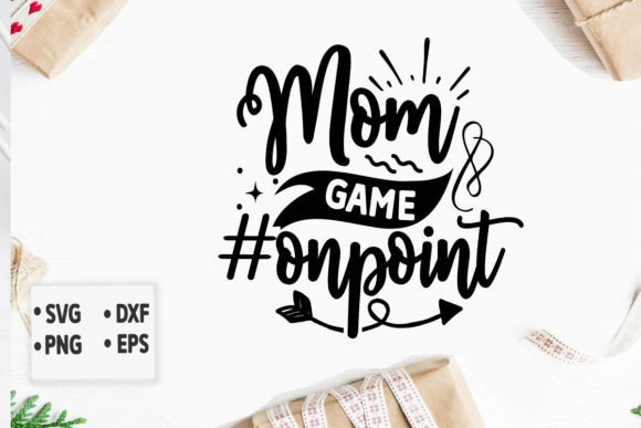 Mom Game onpoint Svg Review