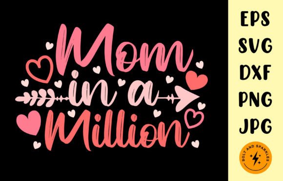 Mom in a Million, Mother s Day Graphic: Crafts & Graphics Review