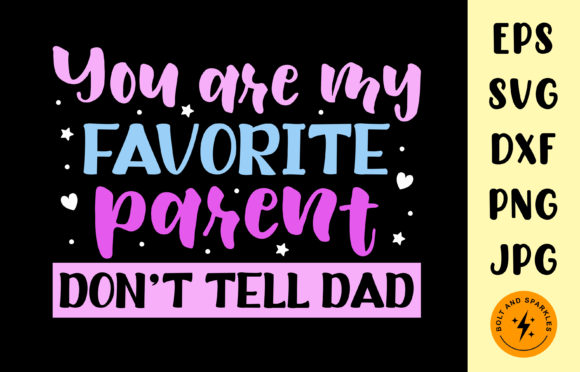 My Favorite Parent, Mother s Day Graphic: Graphics and Crafts Review