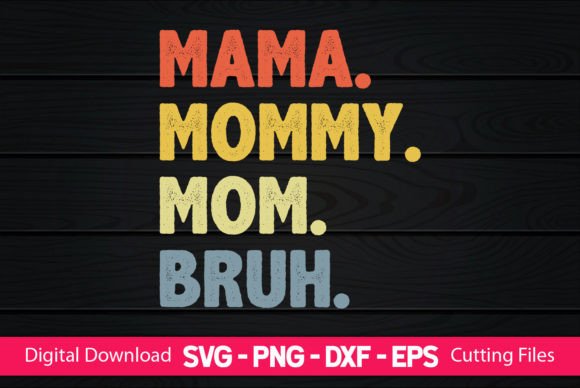 Review: Mama Mommy Mom Bruh.. Embroidery Design