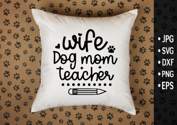 Wife Dog Mom Teacher Graphics and Crafts Review