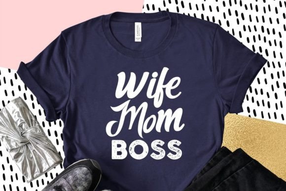 Wife Mom Boss Mother s Day Svg Quotes Graphics and Crafts Review