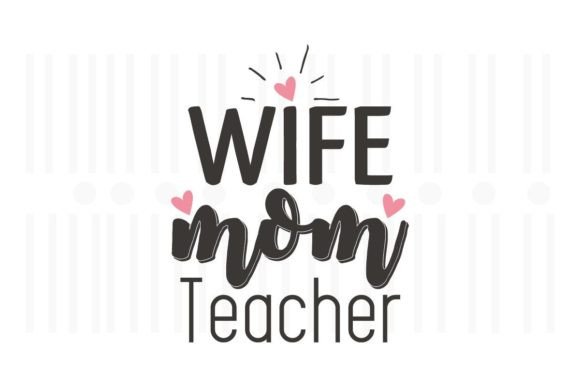 Wife Mom Teacher,Teacher SVG Quotes Graphics and Crafts Review