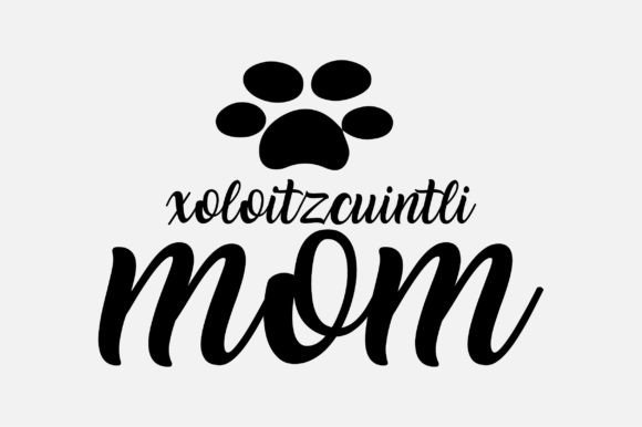 Xoloitzcuintli Mom Dog Lover Svg Design Graphics and Crafts